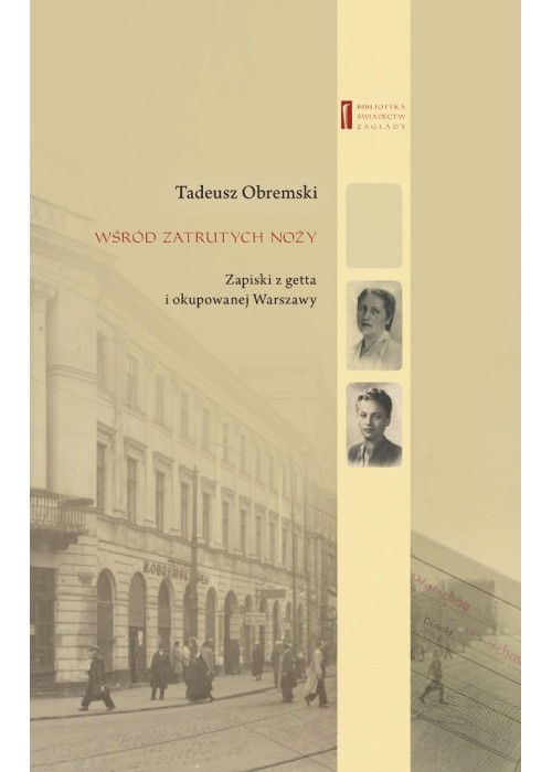 Wśród zatrutych noży Zapiski z getta i...