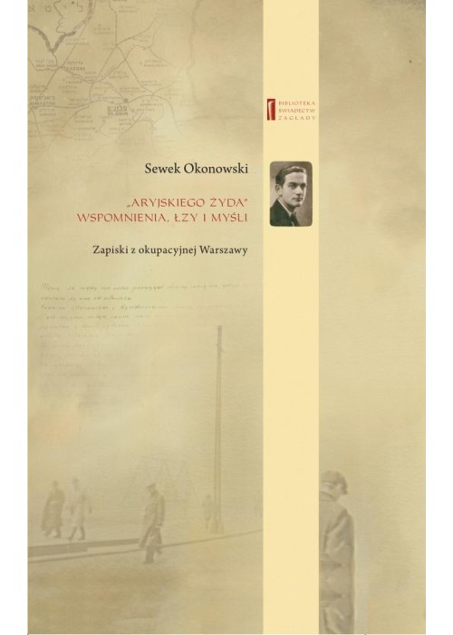 Aryjskiego Żyda wspomnienia łzy i myśli Zapiski...