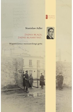 Żadna blaga, żadne kłamstwo. Wspomnienia z...