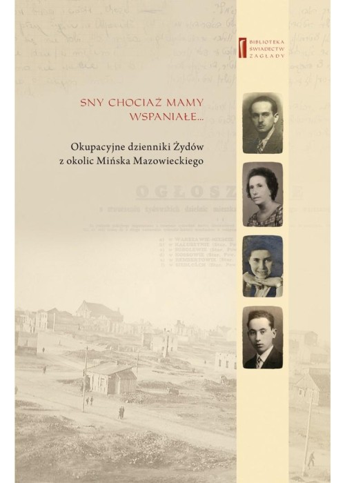 Sny chociaż mamy wspaniałe Okupacyjne dzienniki...