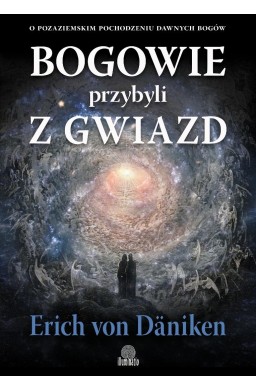 Bogowie przybyli z gwiazd
