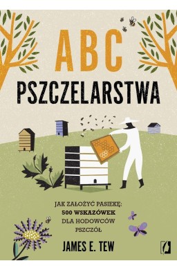 ABC pszczelarstwa. Jak założyć pasiekę..