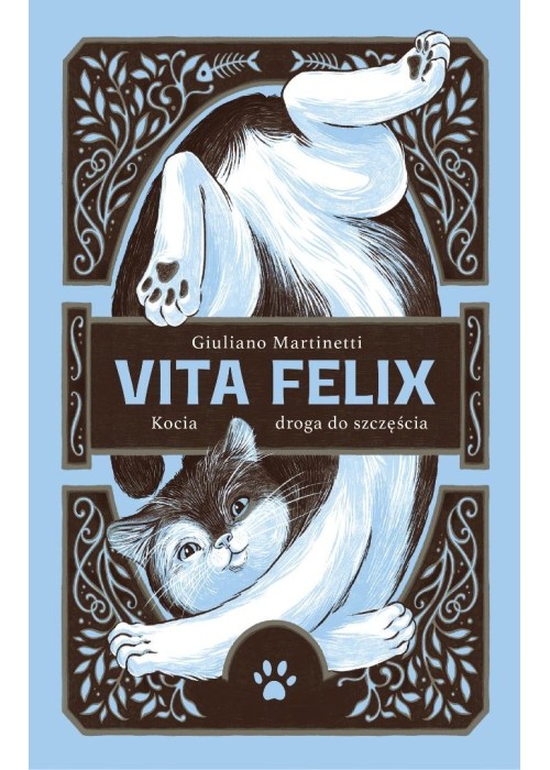 Vita Felix. Kocia droga do szczęścia