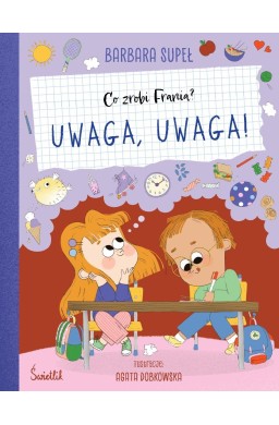 Co zrobi Frania? Uwaga, uwaga!