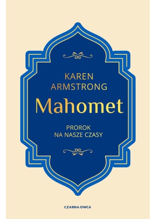 Mahomet. Prorok na nasze czasy