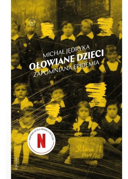 Ołowiane dzieci. Zapomniana epidemia