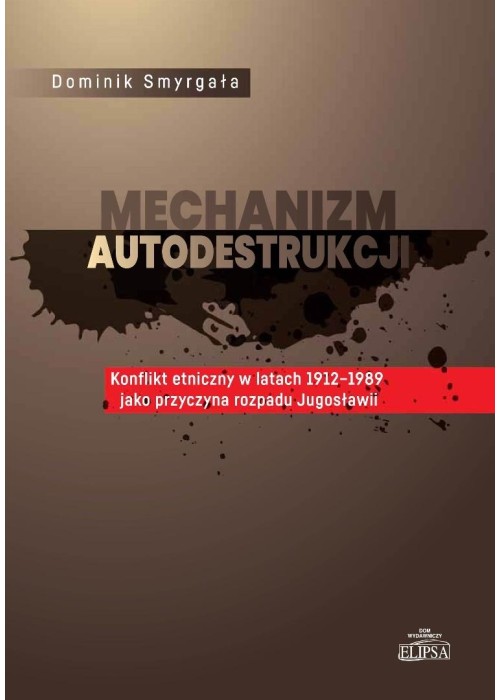 Mechanizm autodestrukcji. Konflikt etniczny...