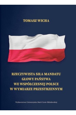 Rzeczywista siła mandatu głowy państwa we...