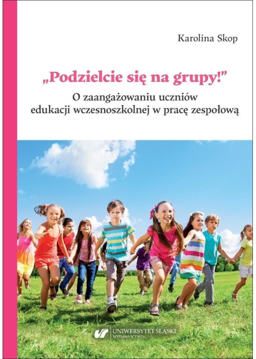 Podzielcie się na grupy!. O zaangażowaniu...