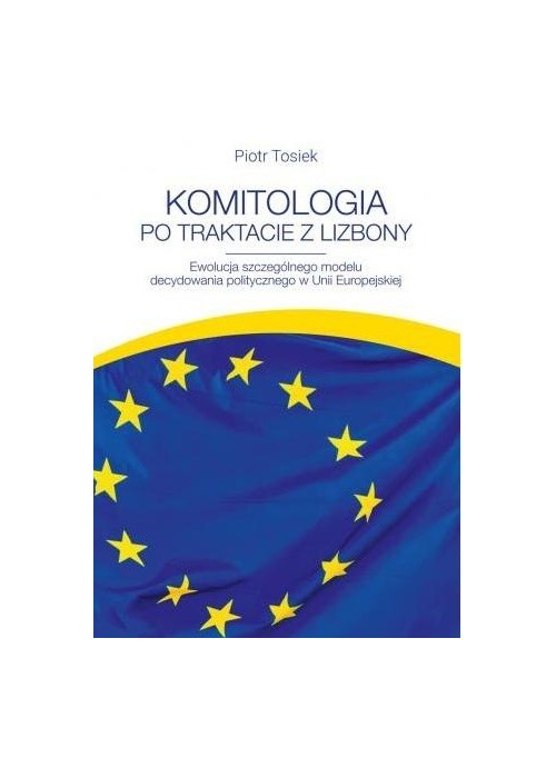 Komitologia po Traktacie z Lizbony. Ewolucja...