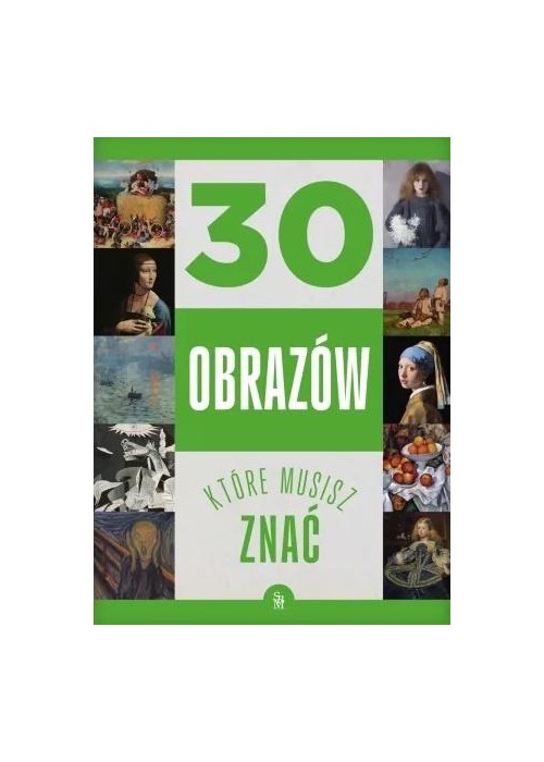 30 obrazów, które musisz znać
