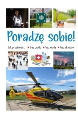 Poradzę sobie! Jak przetrwać bez prądu bez wody...