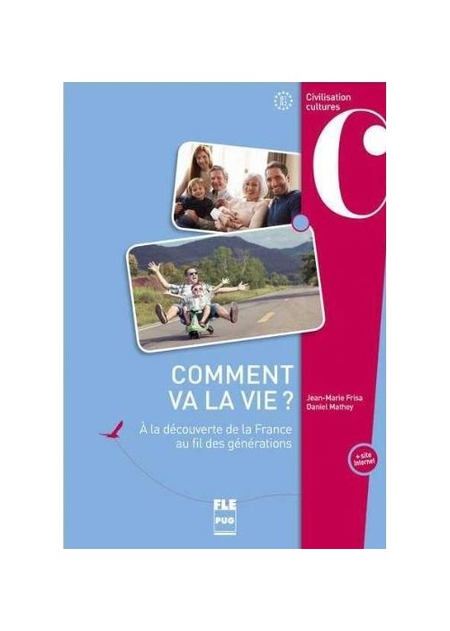 Comment va la vie A la decouverte de la France