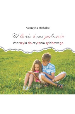 W lesie i na polanie. Wierszyki do cz. sylabowego