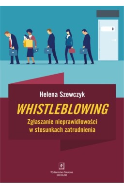 Whistleblowing. Zgłaszanie nieprawidłowości...
