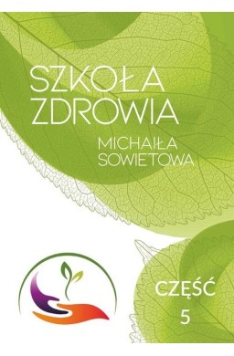 Szkoła Zdrowia Michaiła Sowietowa cz.5