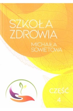 Szkoła zdrowia Michaiła Sowietowa cz.4