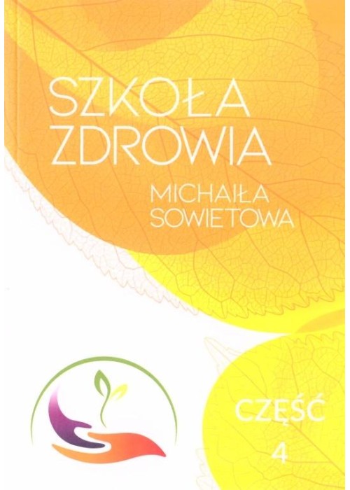 Szkoła zdrowia Michaiła Sowietowa cz.4