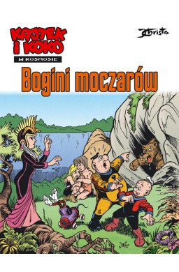Kajtek i Koko w Kosmosie T.7 Bogini moczarów
