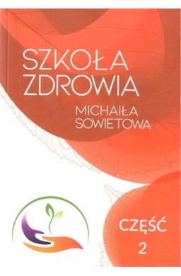 Szkoła zdrowia Michaiła Sowietowa cz.2