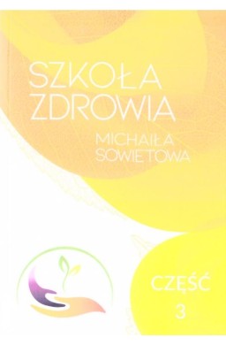 Szkoła zdrowia Michaiła Sowietowa cz.3