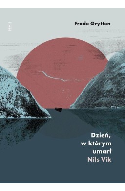 Dzień, w którym umarł Nils Vik