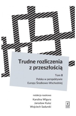 Trudne rozliczenia z przeszłością T.2