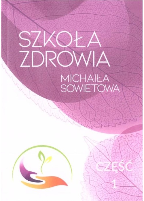 Szkoła zdrowia Michaiła Sowietowa cz.1
