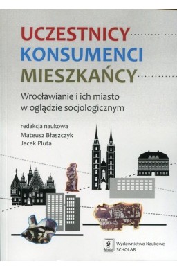 Uczestnicy. Konsumenci. Mieszkańcy