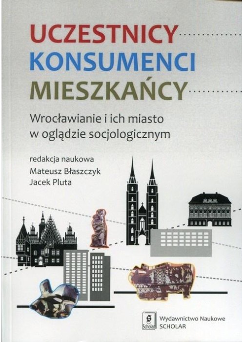 Uczestnicy. Konsumenci. Mieszkańcy