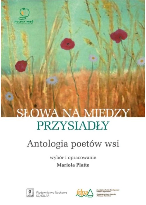 Słowa na miedzy przysiadły
