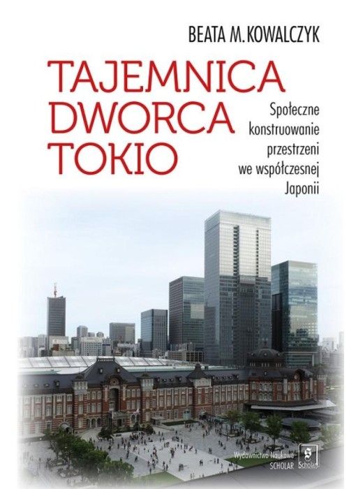 Tajemnica Dworca Tokio. Społeczne konstruowanie...