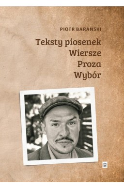 Teksty piosenek, wiersze, proza. Wybór
