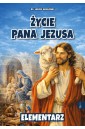 Życie Pana Jezusa. Elementarz
