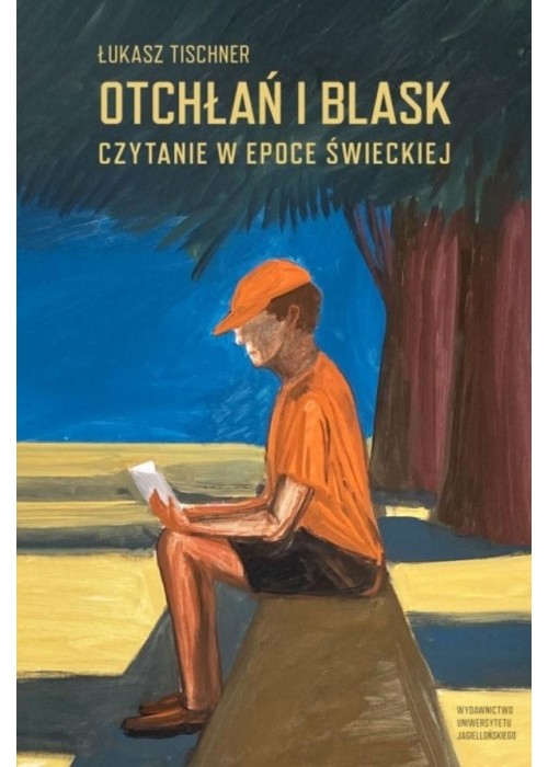 Otchłań i blask. Czytanie w epoce świeckiej