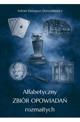 Alfabetyczny zbiór opowiadań rozmaitych