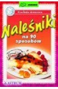 Naleśniki na 90 sposobów.