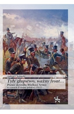 Tyły głupstwo, ważny front..