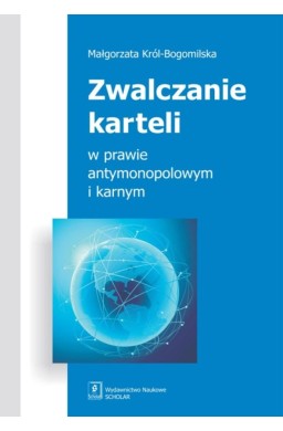 Zwalczanie karteli w prawie antymonopolowym...