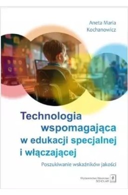 Technologia wspomagająca w edukacji specjalnej..