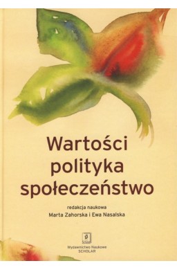Wartości, polityka, społeczeństwo