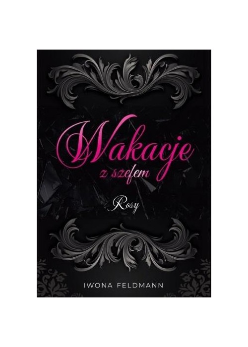 Wakacje z szefem. Rosy