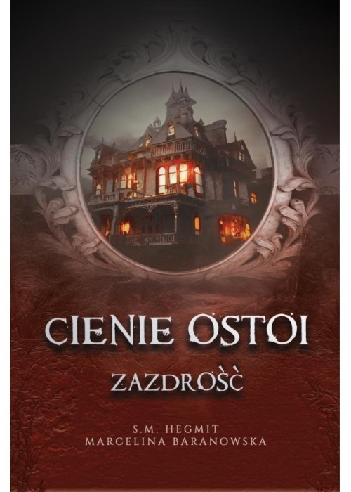 Cienie Ostoi T.1 Zazdrość