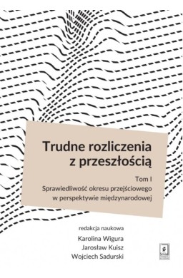 Trudne rozliczenia z przeszłością T.1