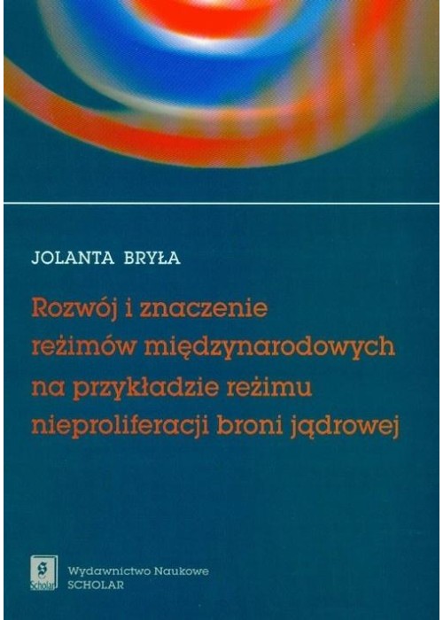 Rozwój i znaczenie reżimów międzynarodowych...