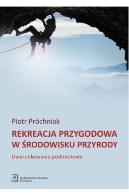 Rekreacja przygodowa w środowisku przyrody