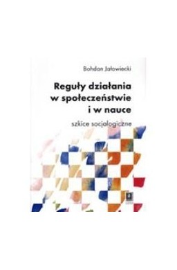 Reguły działania w społeczeństwie i w nauce