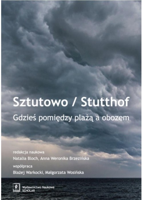 Sztutowo/Stutthof. Gdzieś pomiędzy plażą a obozem