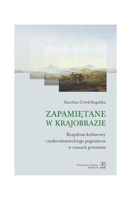 Zapamiętane w krajobrazie krajobraz czesko...
