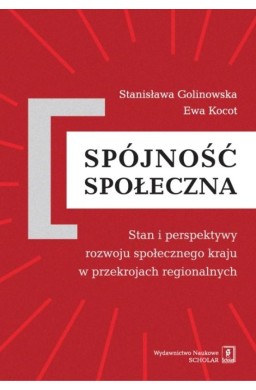 Spójność społeczna. Stan i perspektywy rozwoju...